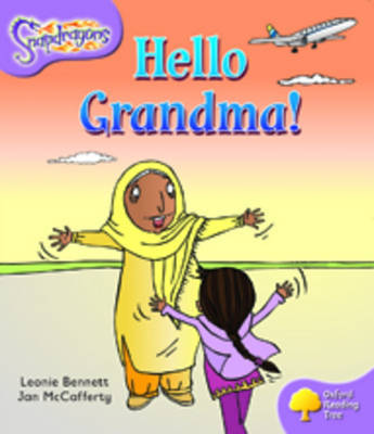 Oxford Reading Tree: Level 1+: Snapdragons: Hello Grandma! by Leonie Bennett image