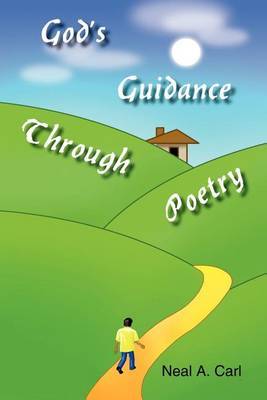 God's Guidance Through Poetry by Neal A. Carl image
