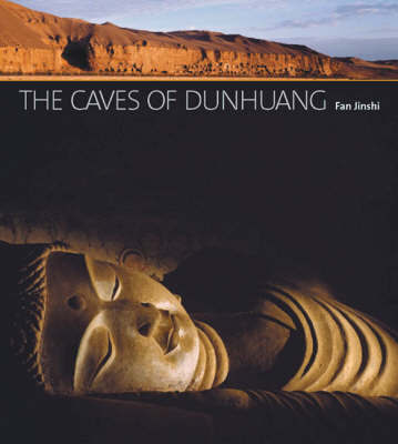 The Caves of Dunhuang on Hardback by Fan Jinshi