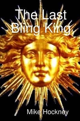 The Last Bling King by Mike Hockney image