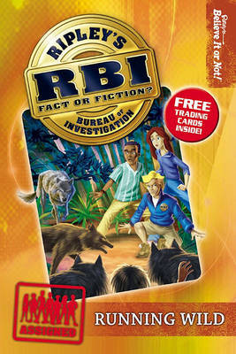 Ripley's Bureau of Investigation 3: Running Wild by Ripley's Believe It or Not!