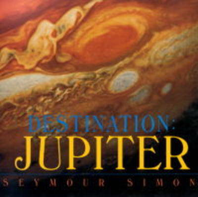 Destination: Jupiter by Seymour Simon image