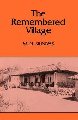 The Remembered Village by M.N. Srinivas