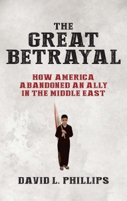 The Great Betrayal by David L. Phillips image
