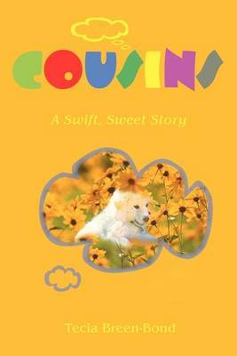 Cousins: A Swift, Sweet Story by Tecia Breen-Bond image