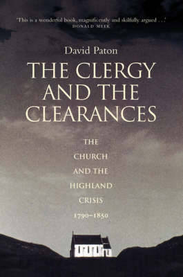 The Clergy and the Clearances: The Church and the Highland Crisis by David Paton image