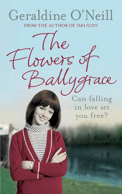 The Flowers Of Ballygrace by Geraldine O'Neill image