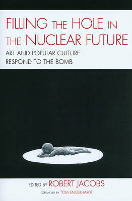 Filling the Hole in the Nuclear Future by Robert Jacobs image