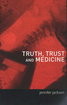Truth, Trust and Medicine by Jennifer Jackson image