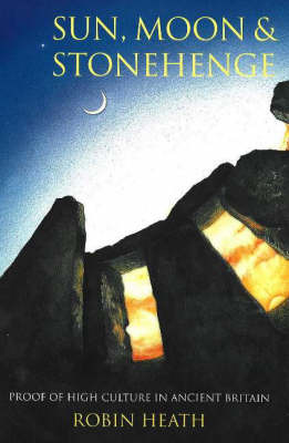 Sun, Moon & Stonehenge by Robin Heath image