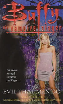 The Evil That Men Do: Buffy the Vampire Slayer by Nancy Holder image