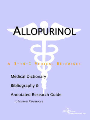 Allopurinol - A Medical Dictionary, Bibliography, and Annotated Research Guide to Internet References on Paperback by ICON Health Publications