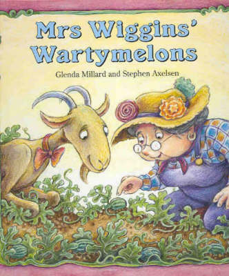 Mrs Wiggins' Wartymelons by Glenda Millard image