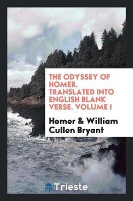 The Odyssey of Homer. Translated Into English Blank Verse. Volume I by Homer image