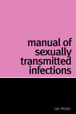 Manual of Sexually Transmitted Infections by Ian Peate image