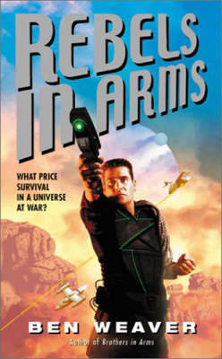Rebels in Arms by Ben Weaver image