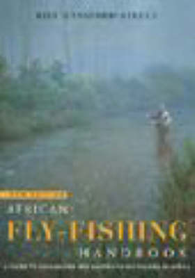 African Fly-fishing Handbook: A Guide to Freshwater and Saltwater Fly-fishing in Africa by Bill Hansford-Steele image