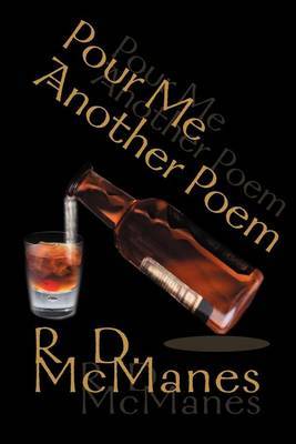 Pour Me Another Poem by R.D. McManes image