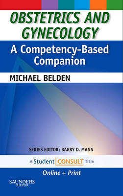 Obstetrics and Gynecology: A Competency-Based Companion by Michael Belden image