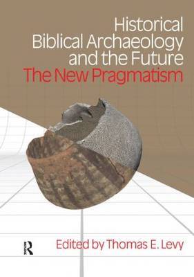 Historical Biblical Archaeology and the Future by Thomas Evan Levy image