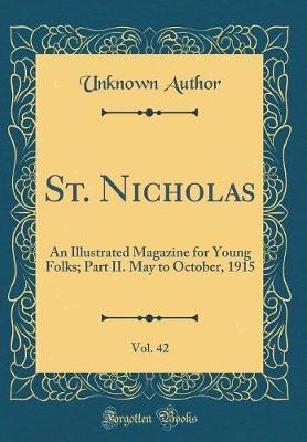 St. Nicholas, Vol. 42 by Unknown Author image