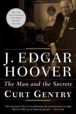 J. Edgar Hoover by Curt Gentry