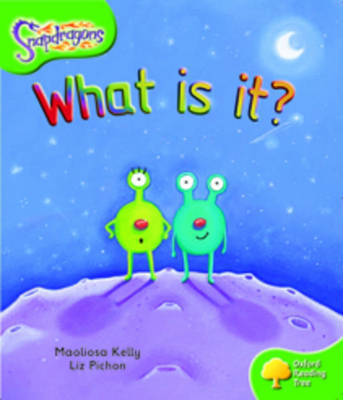 Oxford Reading Tree: Level 2: Snapdragons: What Is It? by Maoliosa Kelly image