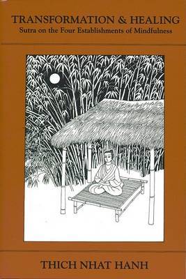 Transformation and Healing: Sutra on the Four Establishments of Mindfulness by Thich Nhat Hanh image