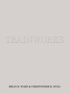 Trainworks by Brian Ward image