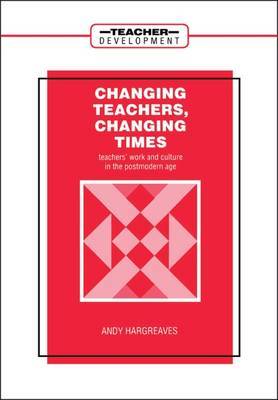 Changing Teachers, Changing Times by Andy Hargreaves image