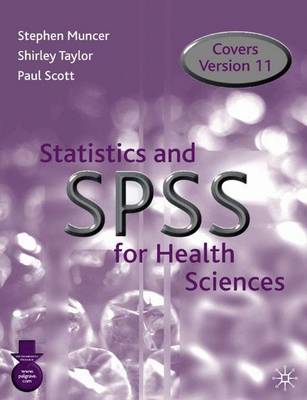 Statistics and Spss for Health Sciences by Steven Muncer image