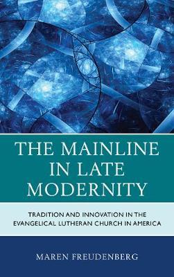 The Mainline in Late Modernity by Maren Freudenberg image
