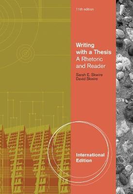 Writing with a Thesis, International Edition by David Skwire image