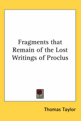 Fragments That Remain of the Lost Writings of Proclus on Paperback