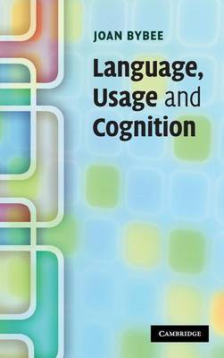 Language, Usage and Cognition on Hardback by Joan Bybee