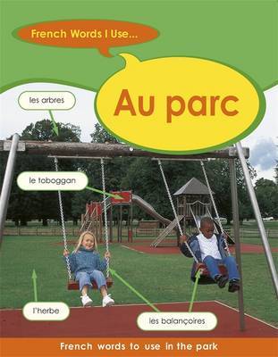 French Words I Use: Au Parc by Sue Finnie