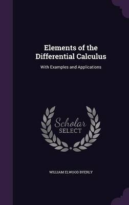 Elements of the Differential Calculus by William Elwood Byerly image