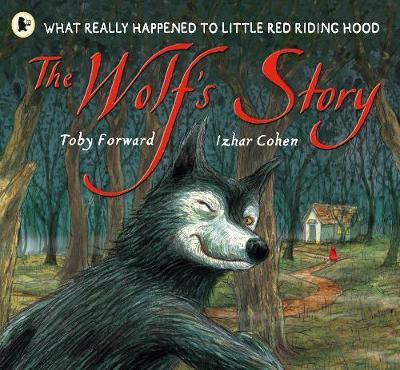 The Wolf's Story by Toby Forward image
