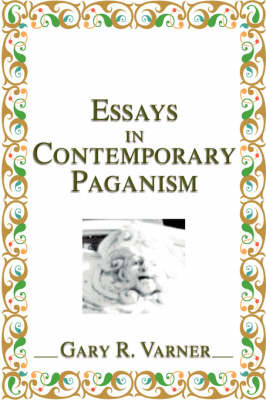 Essays in Contemporary Paganism by Gary R Varner image