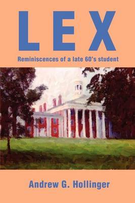 Lex: Reminiscences of a Late 60 by Andrew G Hollinger image