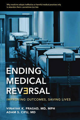 Ending Medical Reversal on Hardback by Vinayak K. Prasad