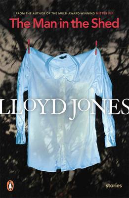 The Man in the Shed by Lloyd Jones image