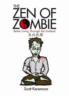 The Zen of Zombie by Scott Kenemore image