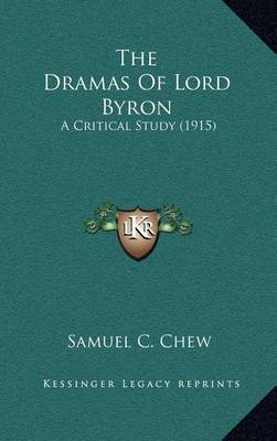 The Dramas of Lord Byron: A Critical Study (1915) by Samuel C. Chew image