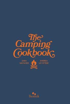 The Camping Cook Book on Hardback by Sara Mutande