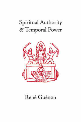 Spiritual Authority and Temporal Power by Rene Guenon image