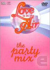 Love Is In The Air - Party Mix on DVD