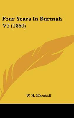 Four Years in Burmah V2 (1860) by W H Marshall image