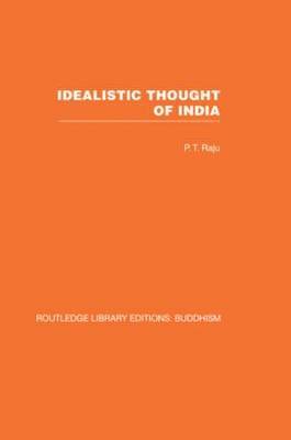 Idealistic Thought of India by P.T. Raju image