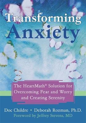 Transforming Anxiety by Doc Childre